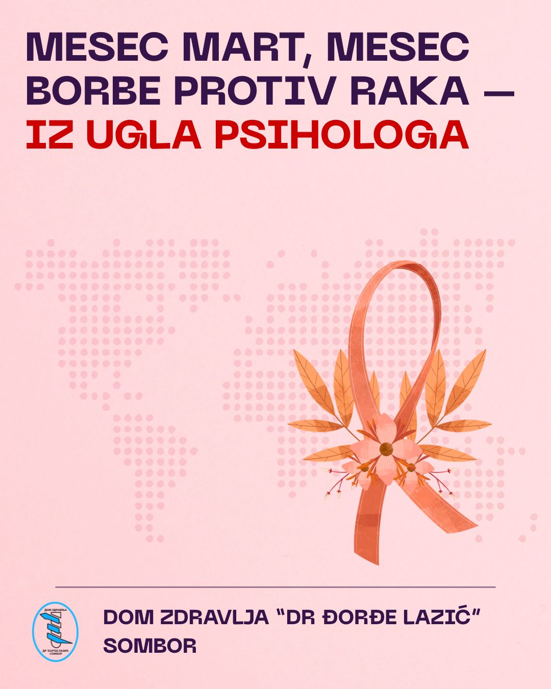 Read more about the article Mesec mart, mesec borbe protiv raka – iz ugla psihologa